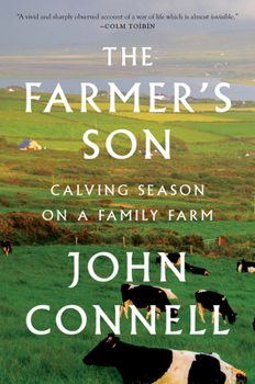 Hardcover The Farmer's Son: Calving Season on a Family Farm Book