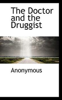 Paperback The Doctor and the Druggist Book