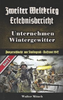 Paperback Zweiter Weltkrieg Erlebnisbericht Unternehmen Wintergewitter: Panzerschlacht vor Stalingrad Ostfront 1942 [German] Book