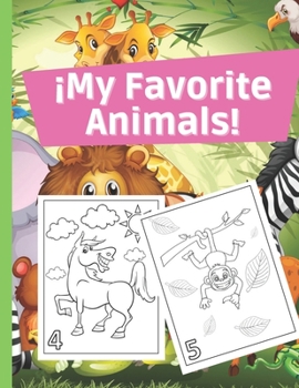 Paperback ¡My Favorite Animals!: Coloring Kids 3-6 Years Book