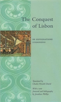 Paperback The Conquest of Lisbon: de Expugnatione Lyxbonensi Book