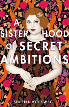 Hardcover A Sisterhood of Secret Ambitions Book