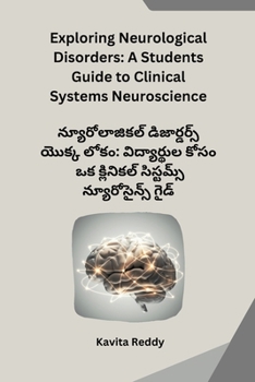 Paperback Exploring Neurological Disorders: A Students Guide to Clinical Systems Neuroscience (Telugu Edition) [Telugu] Book