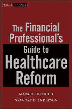 Hardcover The Financial Professional's Guide to Healthcare Reform Book