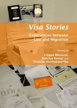 Hardcover Visa Stories: Experiences Between Law and Migration Book
