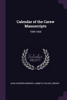 Paperback Calendar of the Carew Manuscripts: 1589-1600 Book