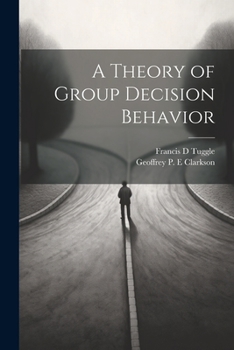 Paperback A Theory of Group Decision Behavior Book