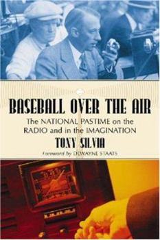 Paperback Baseball Over the Air: The National Pastime on the Radio and in the Imagination Book