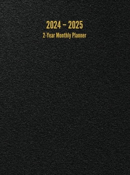 2024 - 2025 2-Year Monthly Planner: 24-Month Calendar (Black) - Large