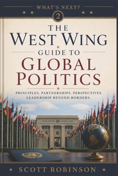 Paperback What's Next?: The West Wing Guide to Global Politics Book