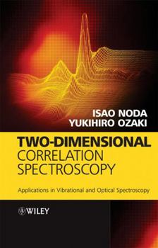 Hardcover Two-Dimensional Correlation Spectroscopy: Applications in Vibrational and Optical Spectroscopy Book