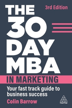 Paperback The 30 Day MBA in Marketing: Your Fast Track Guide to Business Success Book