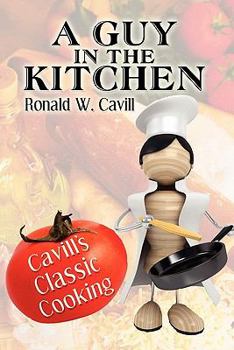 Paperback A Guy in the Kitchen: Cavill's Classic Cooking Book