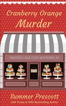 Cranberry Orange Murder - Book #29 of the Melissa Gladstone & Detective Chas Beckett Universe
