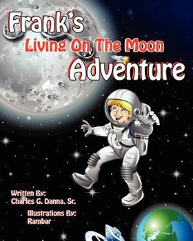 Paperback Frank's Living on the Moon Adventure Volume 1 [Large Print] Book