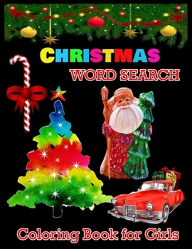 CHRISTMAS WORD SEARCH Coloring Book for Girls: Christmas A Festive Word Search Book