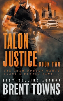 Talon Justice: An Action Thriller Series - Book #2 of the Talon