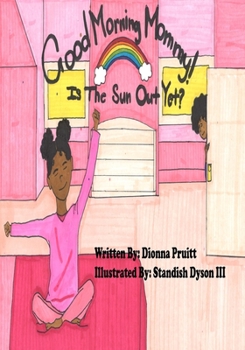 Paperback Good Morning Mommy! Is The Sun Out Yet? Book