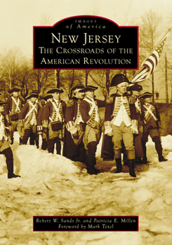 New Jersey: The Crossroads of the American Revolution (Images of America)