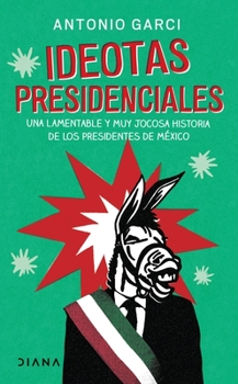 Paperback Ideotas Presidenciales [Spanish] Book