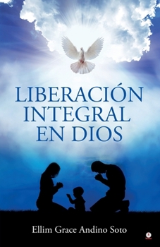 Paperback Liberación integral en Dios [Spanish] Book
