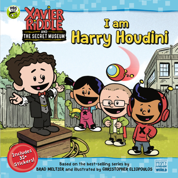 I Am Harry Houdini - Book  of the Xavier Riddle and the Secret Museum