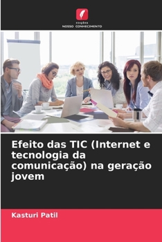Paperback Efeito das TIC (Internet e tecnologia da comunicação) na geração jovem [Portuguese] Book
