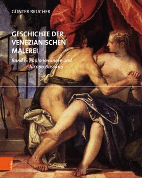 Hardcover Geschichte Der Venezianischen Malerei: Paolo Veronese Und Jacopo Bassano [German] Book