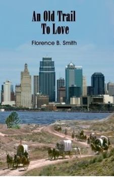 Paperback An Old Trail to Love Book