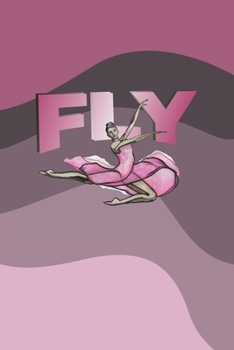 Fly: 2 Year Undated Weekly Planner For Dancers And Dance Teachers