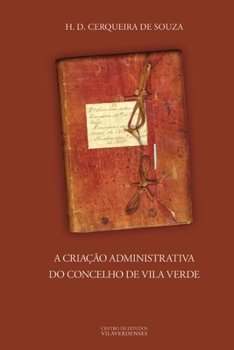 Paperback A Criação Administrativa do Concelho de Vila Verde [Portuguese] Book