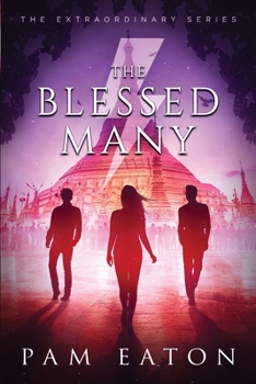 The Blessed Many : The Extraordinary Series Book 2 - Book #2 of the Extraordinary