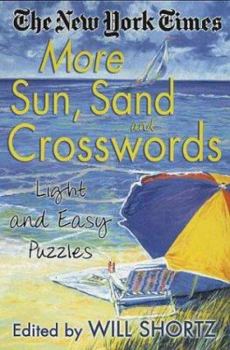 Paperback The New York Times More Sun, Sand, and Crosswords: Light and Easy Puzzles Book