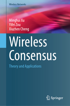 Hardcover Wireless Consensus: Theory and Applications Book