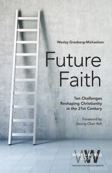Paperback Future Faith: Ten Challenges Reshaping Christianity in the 21st Century Book