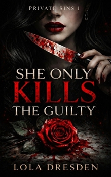 She Only Kills the Guilty (Private Sins)