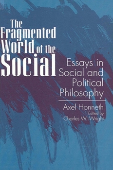 Paperback The Fragmented World of the Social: Essays in Social and Political Philosophy Book