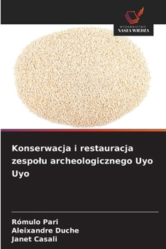 Paperback Konserwacja i restauracja zespolu archeologicznego Uyo Uyo [Polish] Book