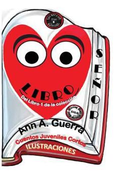 Senor Libro: Cuento No: 9 (Los MIL y un DIAS: Cuentos Juveniles Cortos)