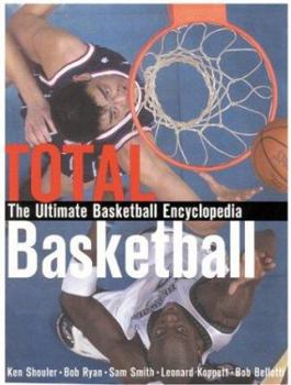 Hardcover Total Basketball: The Ultimate Basketball Encyclopedia Book