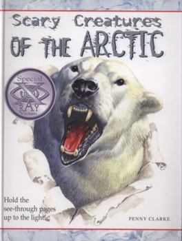 Hardcover Scary Creatures of the Arctic. Written by Penny Clarke Book