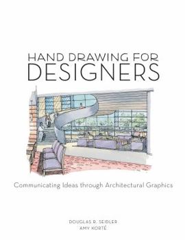 Paperback Hand Drawing for Designers: Communicating Ideas through Architectural Graphics Book