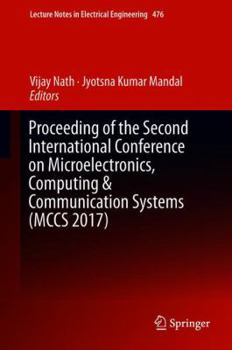 Hardcover Proceeding of the Second International Conference on Microelectronics, Computing & Communication Systems (McCs 2017) Book