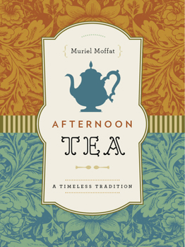 Hardcover Afternoon Tea: A Timeless Tradition Book
