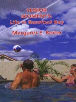 Hardcover Senior Moments Life in Barefoot Bay [Large Print] Book