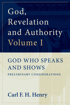 Paperback God, Revelation and Authority: God Who Speaks and Shows (Vol. 1) Book