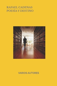 Paperback RAFAEL CADENAS Poesía y Destino: Prólogo de Freddy Castillo Castellanos [Spanish] Book