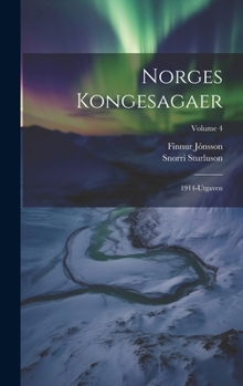 Hardcover Norges Kongesagaer: 1914-Utgaven; Volume 4 [Norwegian] Book