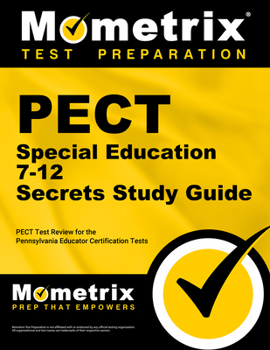 Paperback Pect Special Education 7-12 Secrets Study Guide: Pect Test Review for the Pennsylvania Educator Certification Tests Book