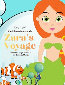 Caribbean Mermaids Zara's Voyage: From Costa Maya, Mexico to Isla Cozumel, Mexico